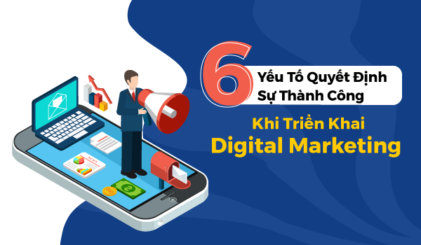 Các yếu tố chính để cải thiện Digital Marketing doanh nghiệp của bạn